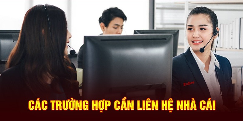 Trường hợp cần liên hệ đội ngũ ta88